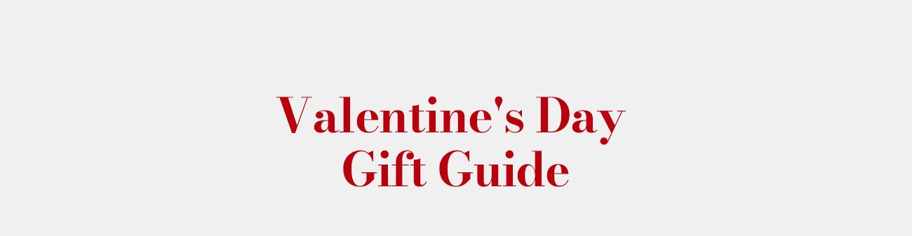 Valentine's Day Gift Guide.