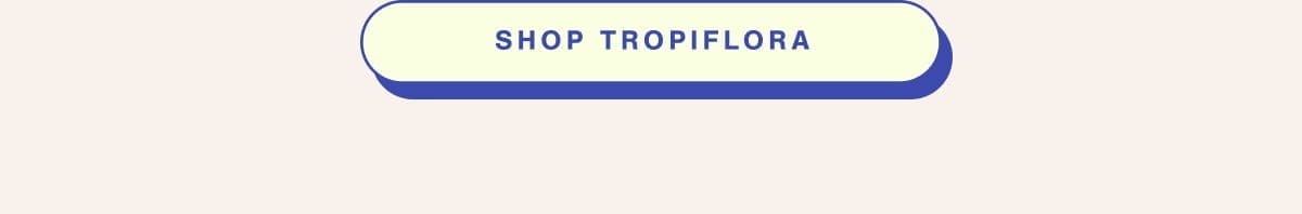 Shop Tropiflora