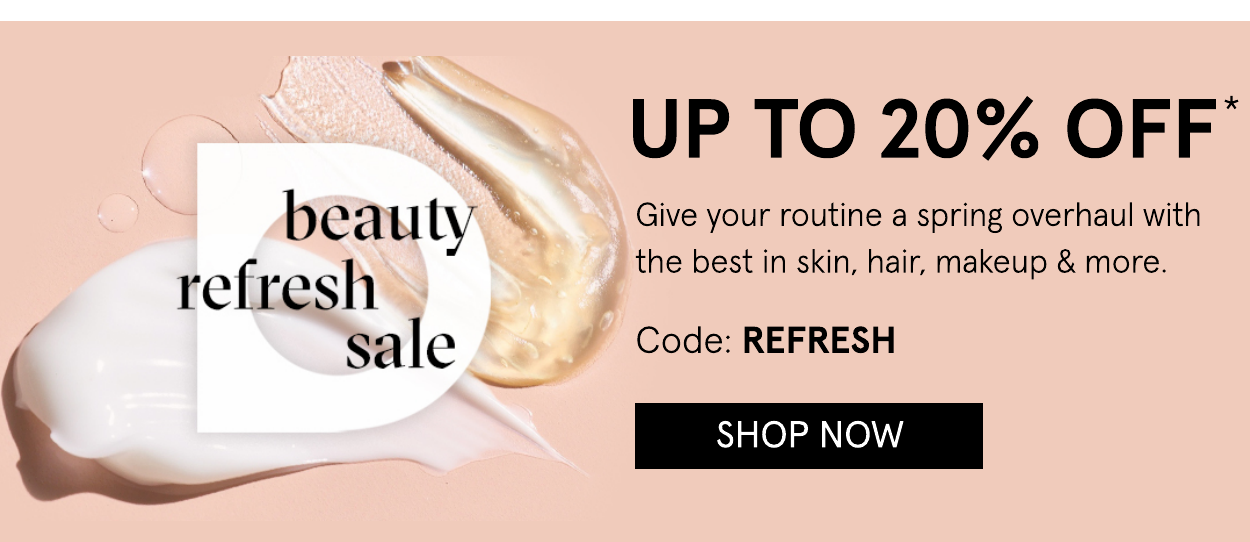 Up to 20% off with code REFRESH
