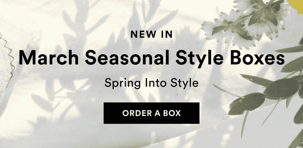 New In March Seasonal Style Boxes