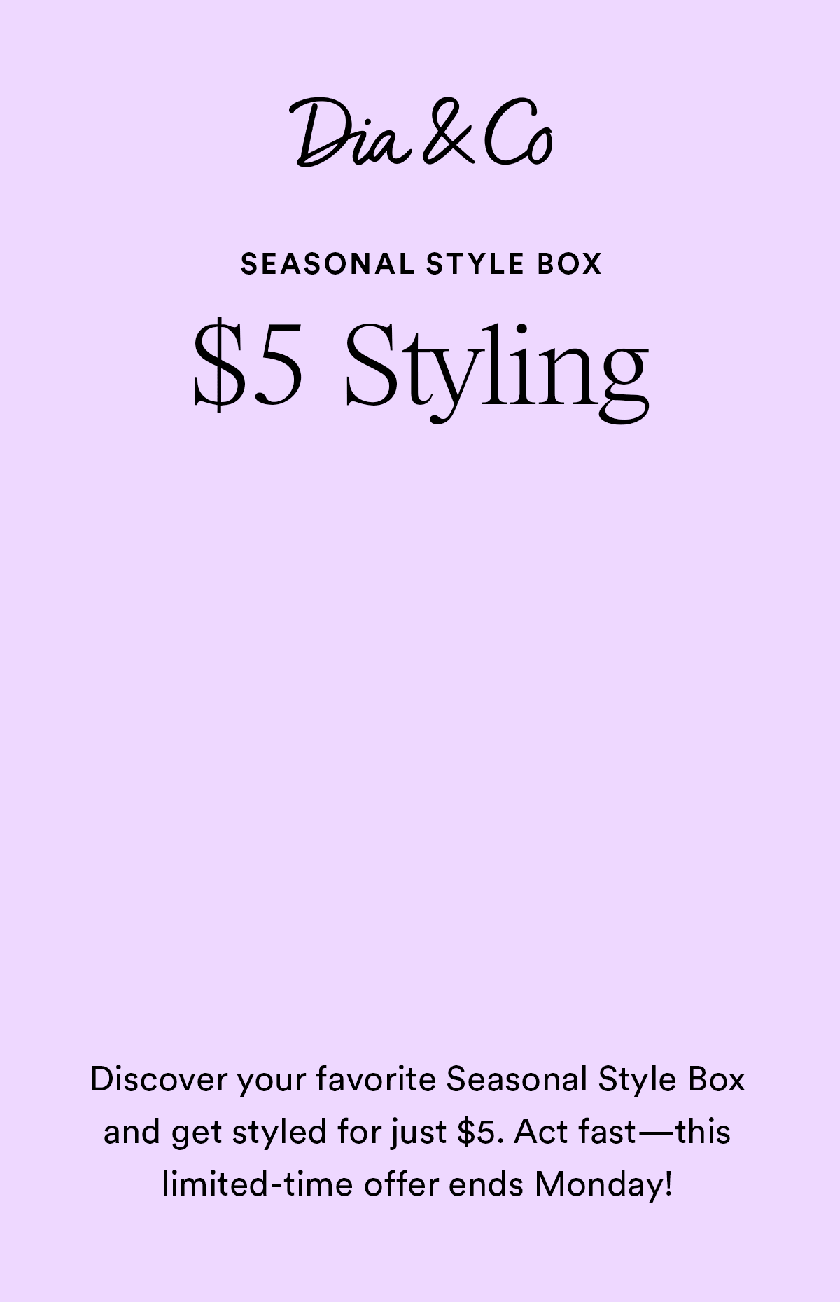 \\$5 Styling Use Code: PRES24. Order a seasonal box