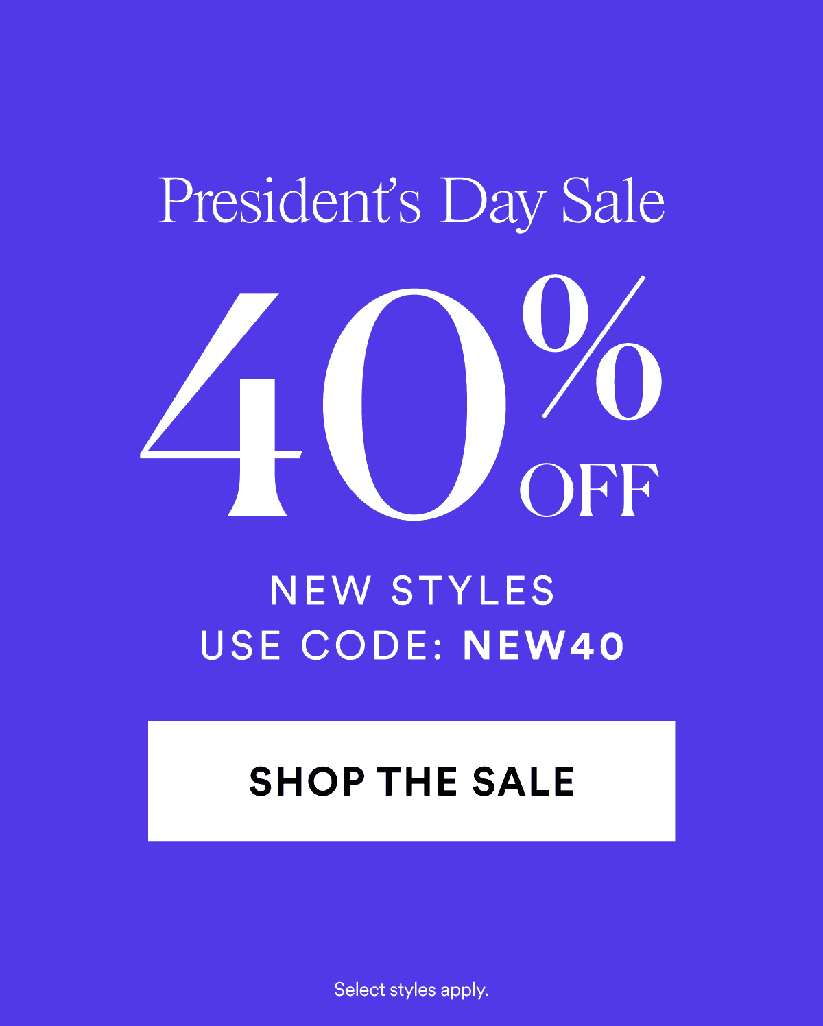 President's Day Sale. 40% OFF New Styles | Code NEW40. Shop The Sale