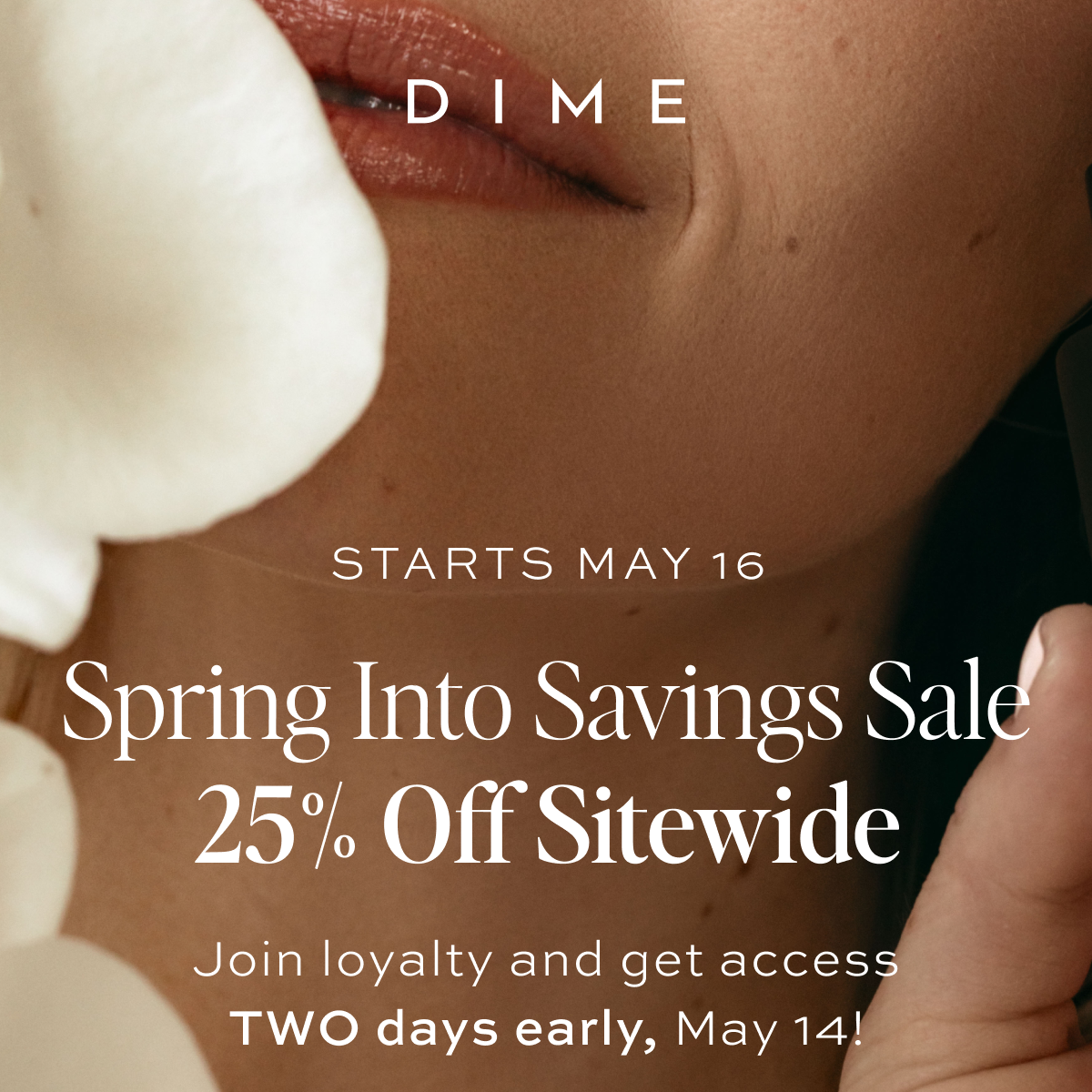 STARTS MAY 16 Spring Into Savings Sale 25% Off Sitewide [JOIN LOYALTY]
