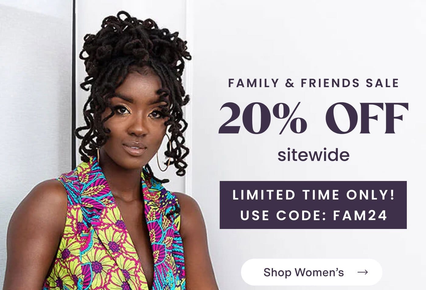 20% OFF - SHOP WOMEN - Code: FAM24