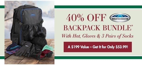40% OFF WeatherBeeta Backpack Bundle
