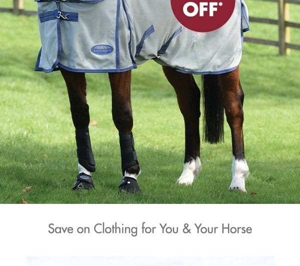 Save on Clothing for You & Your Horse