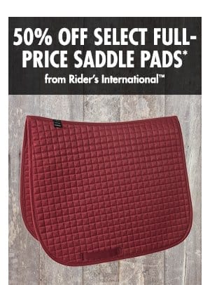 50% off select full-price saddle pads from Rider's International