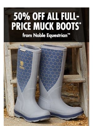 50% off all full-price much boots from Noble Equestrian