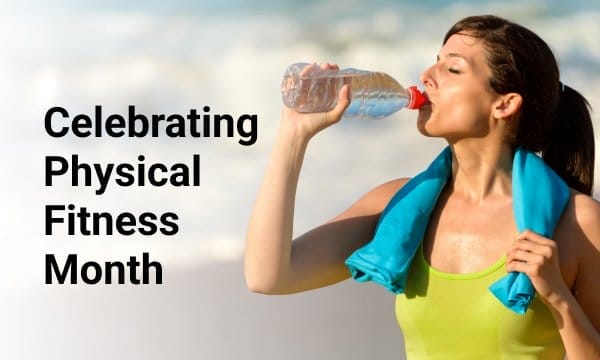 Celebrating Physical Fitness Month