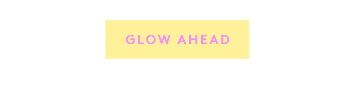 Glow ahead CTA