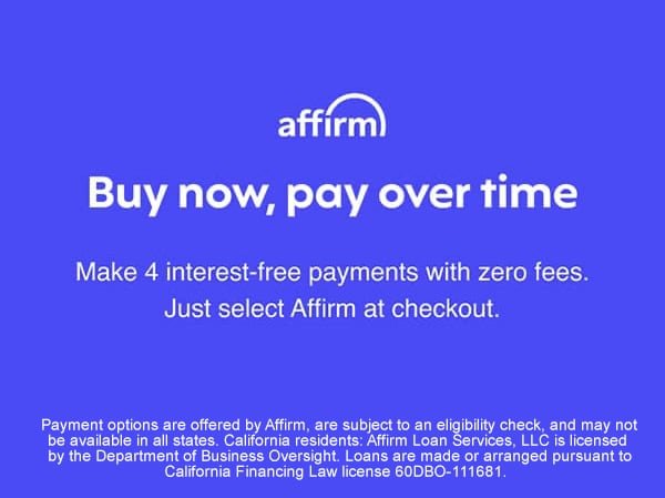 Buy now, pay over time. Affirm