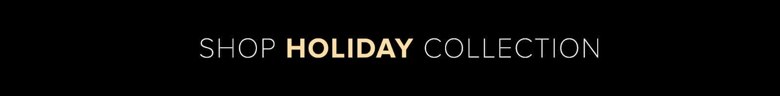 Shop holiday collection