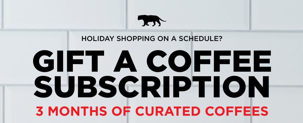 Gift a Coffee Subscription