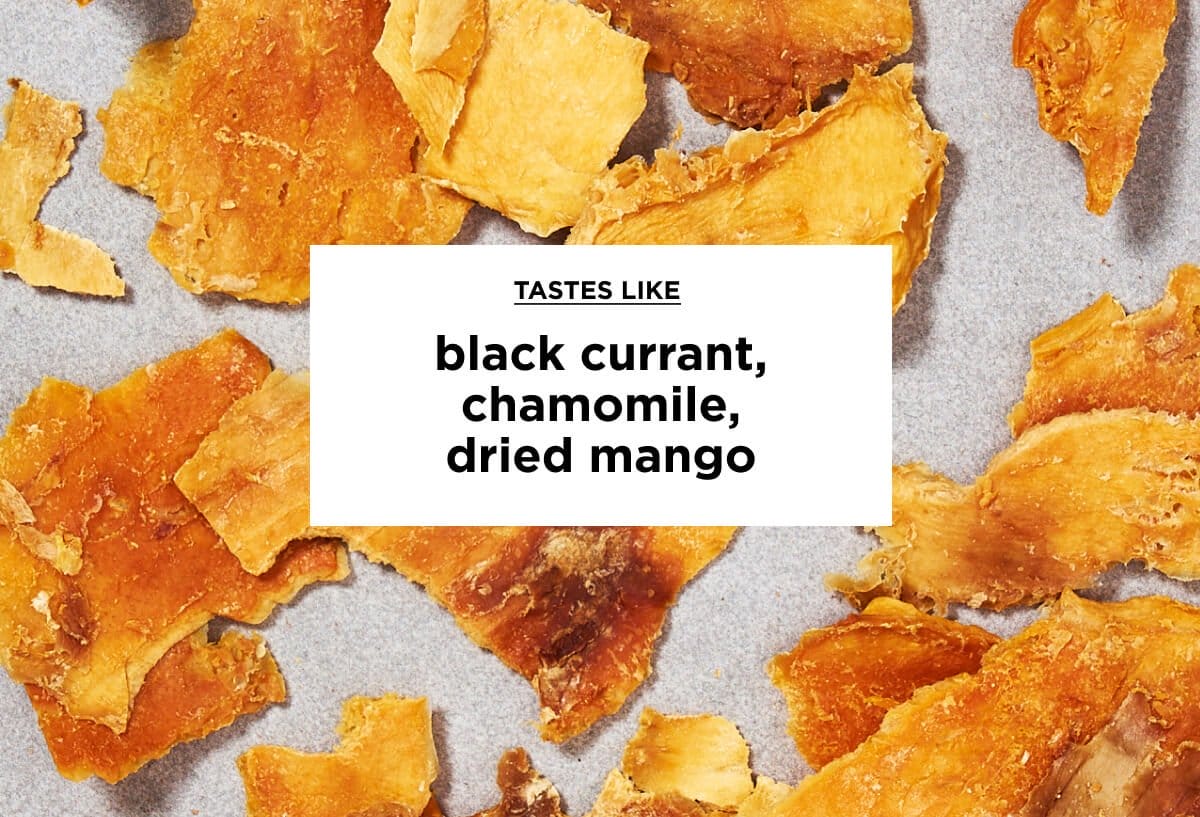 Tastes like black currant, chamomile, dried mango