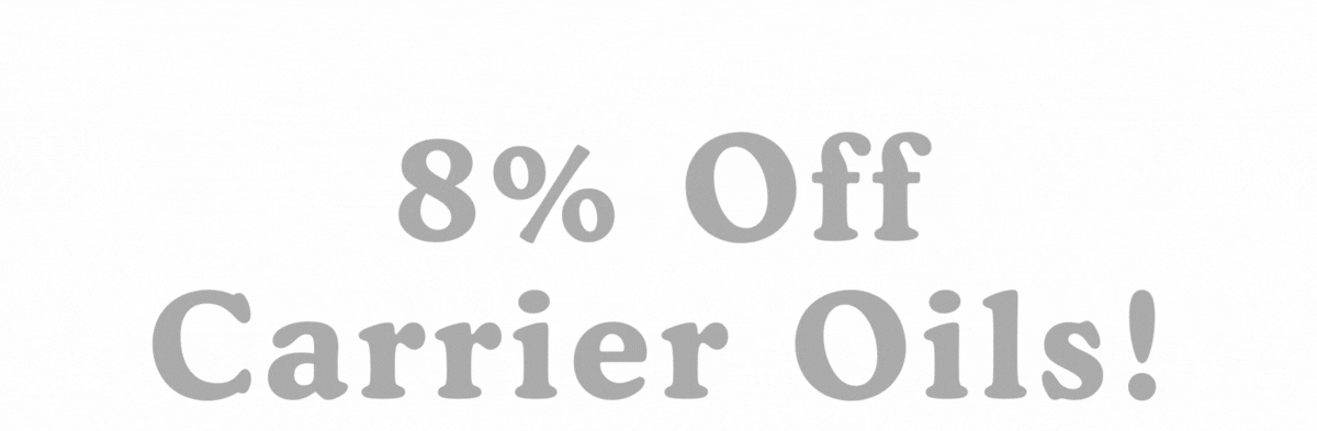 8% Off Carrier Oils!
