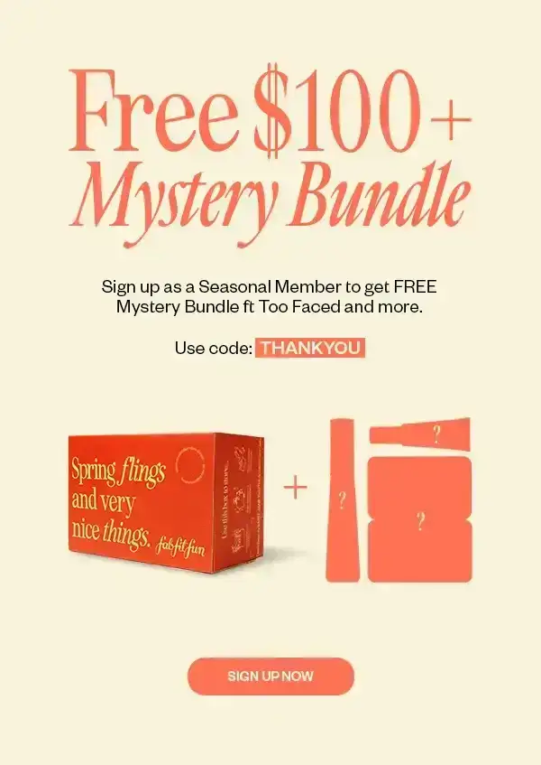 Free \\$100 Mystery Bundle; Sign up as a Seasonal Member to get a FREE Mystery Bundle ft Too Faced and more. Use code: THANKYOU