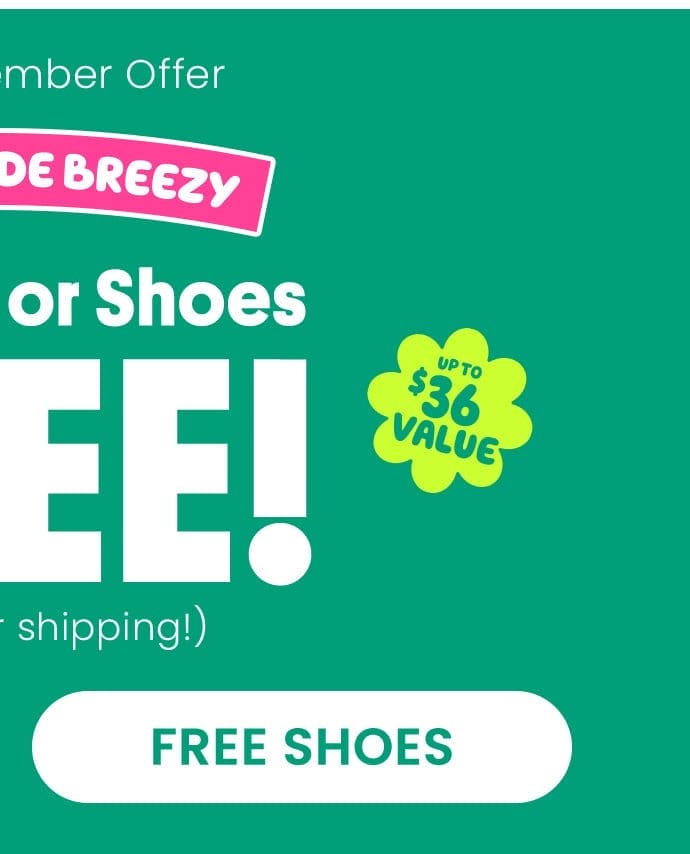 You've landed FREE shoes or an outfit