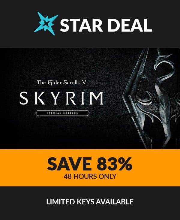 Star Deal! The Elder Scrolls V: Skyrim Special Edition. Save 83% for the next 48 hours only! Limited keys available