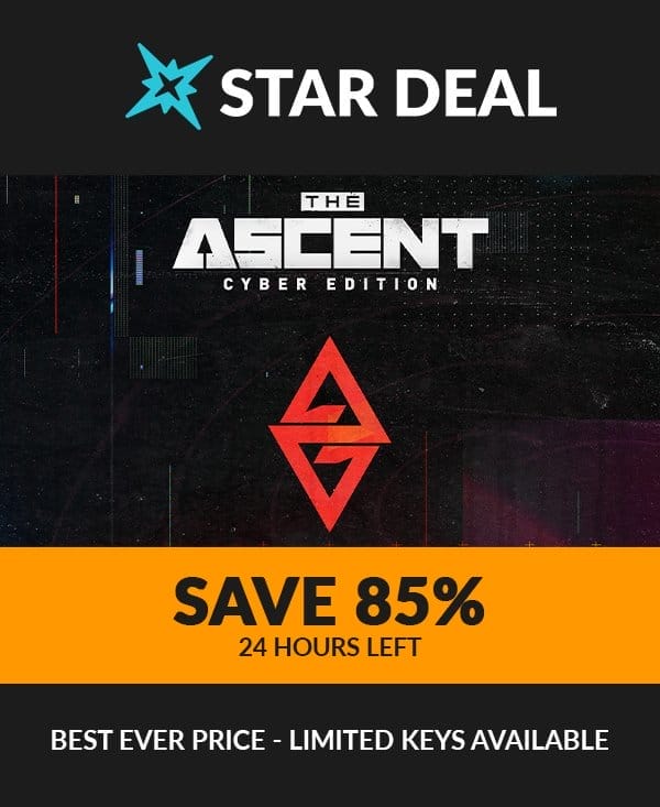 Star Deal! The Ascent: Cyber Edition. Save 85% for the next 24 hours only! Limited keys available