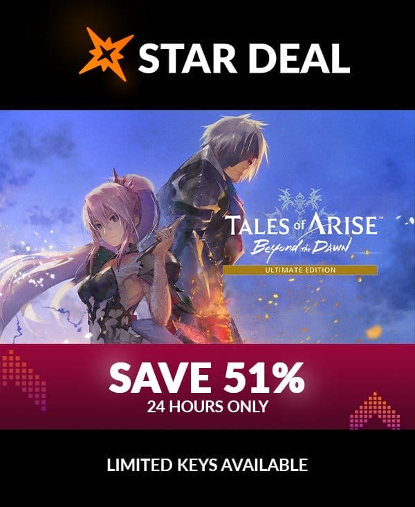 Star Deal! Tales of the Arise: Beyond the Dawn - Ultimate Edition. Save 51% for the next 24 hours only! Limited keys available