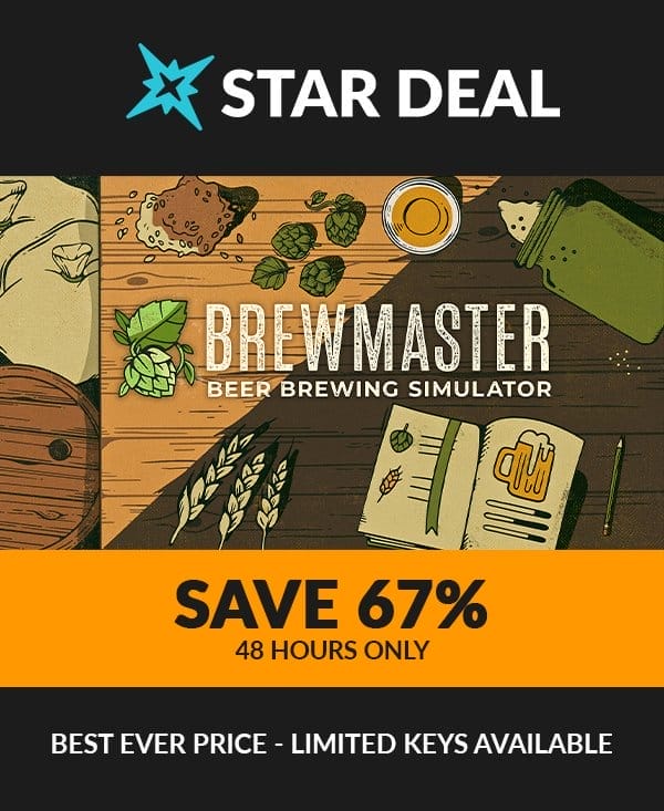 Star Deal! Brewmaster: Beer Brewing Simulator. Save 67% for the next 48 hours only! Limited keys available