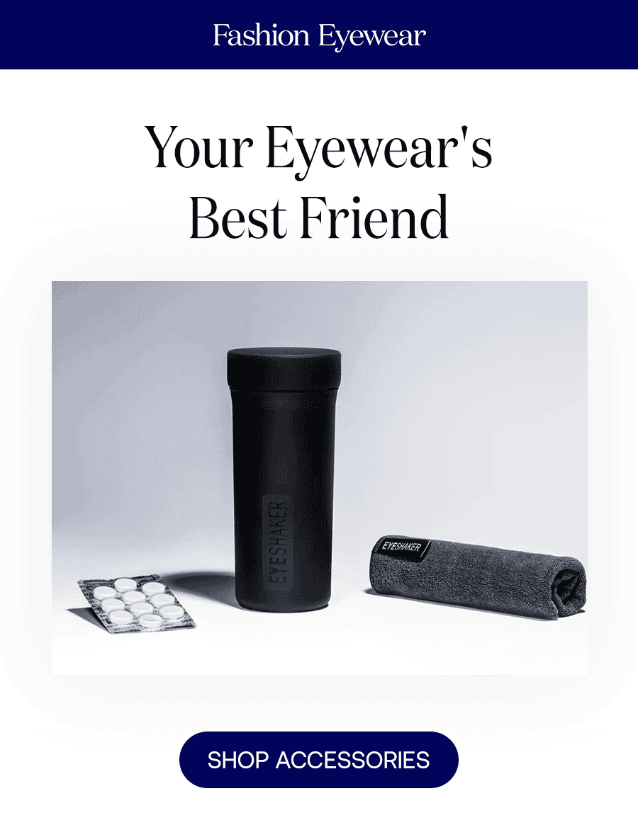 Your Eyewear's Best Friend SHOP ACCESSORIES