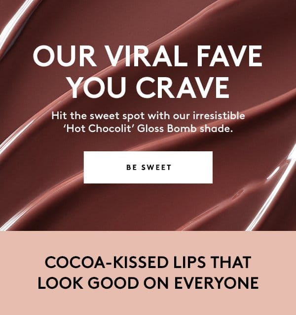 GLOSS BOMB HOT CHOCOLIT IS GOIN' VIRAL
