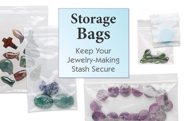 Storage Bags - Keep Your Jewelry-Making Stash Secure