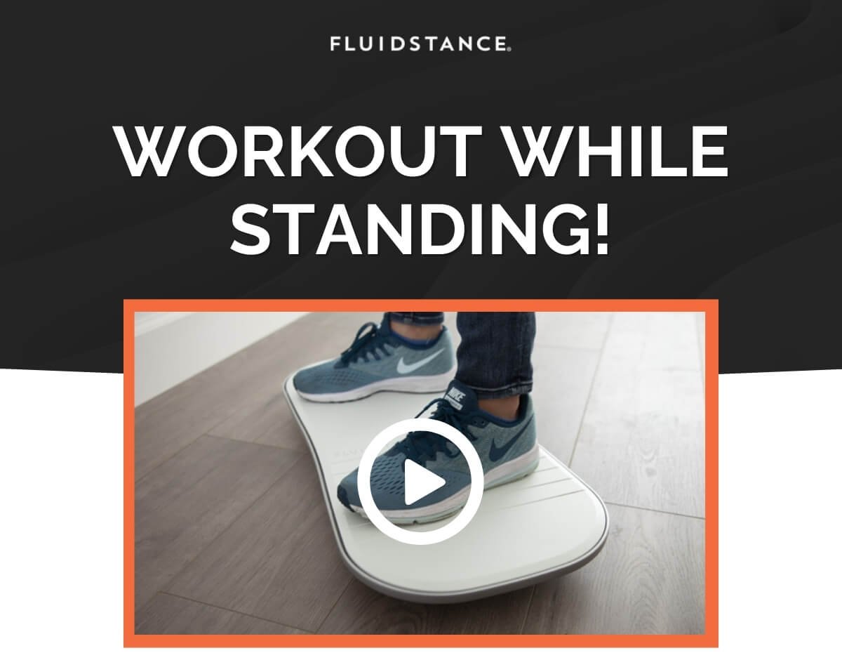 WORKOUT WHILE STANDING