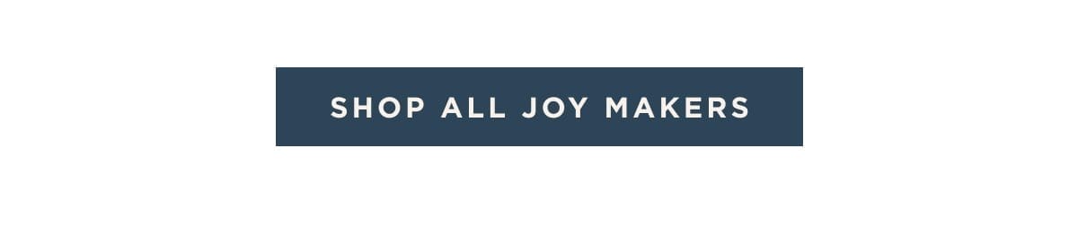 Shop All Joy Makers