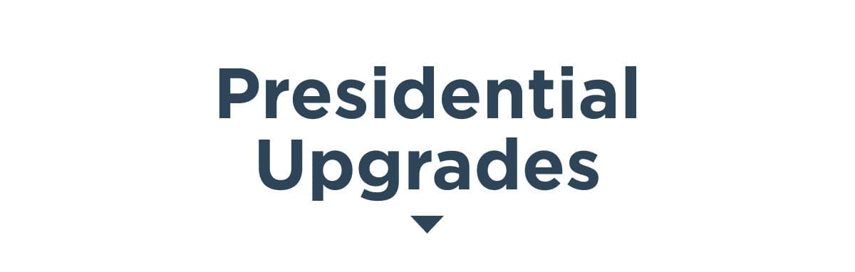 Presidential Upgrades