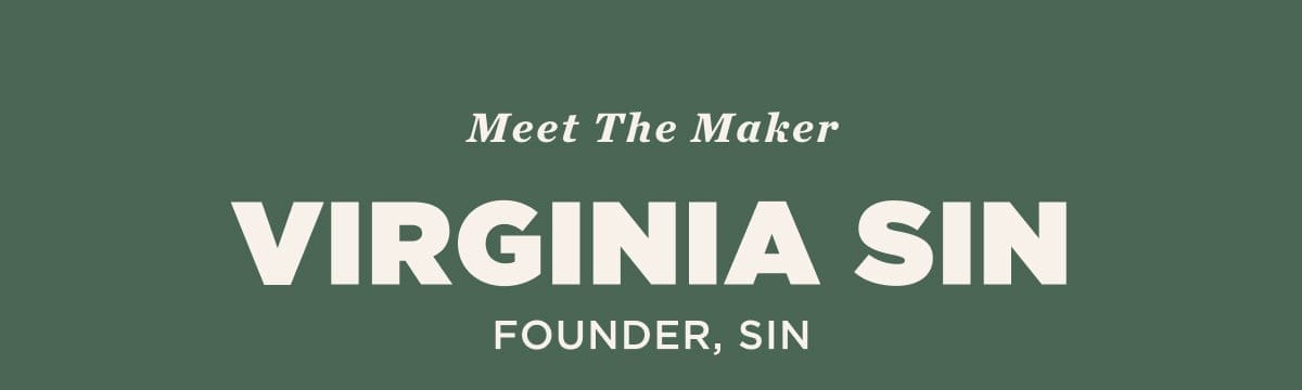 Meet the Maker - Virginia Sin