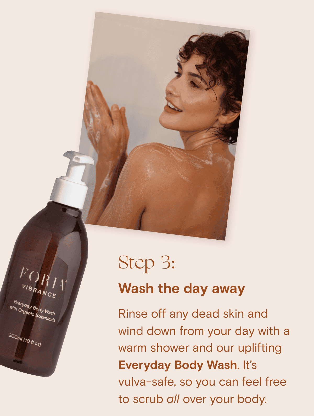 Step 3: Wash the day away