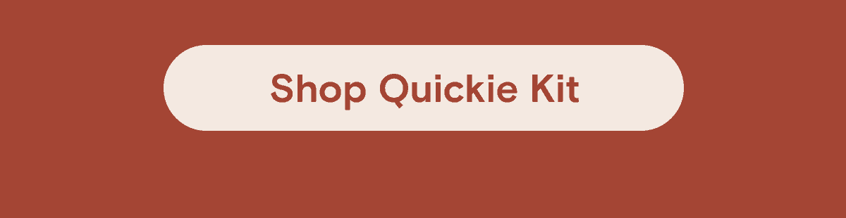 Shop Quickie Kit
