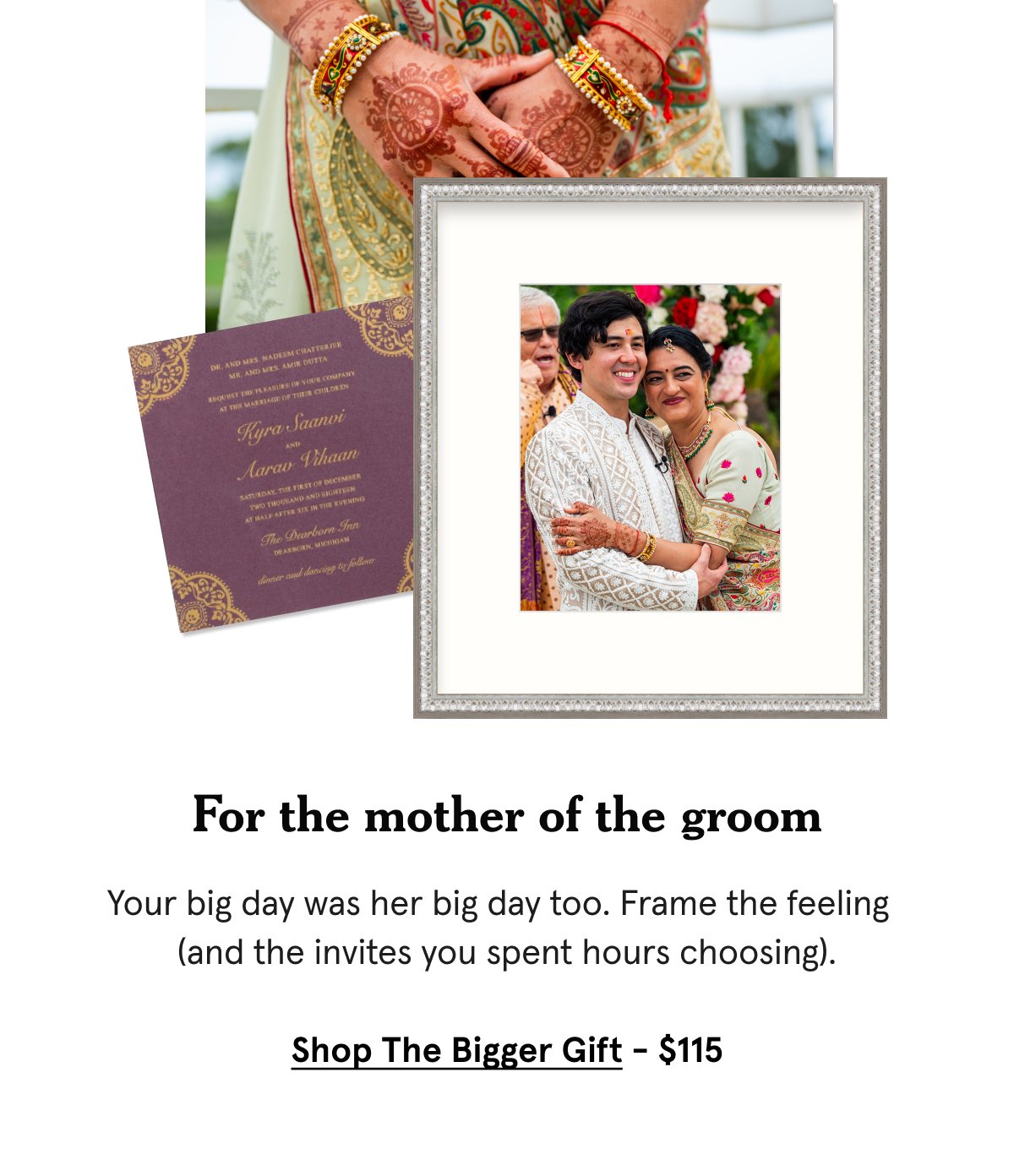 Your big day was her big day too. Frame the feeling (and the invites you spent hours choosing).