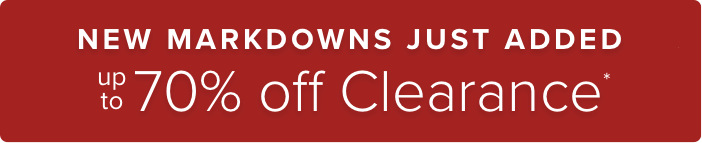 New Markdowns Just Added: Up to 70% Off Clearance*