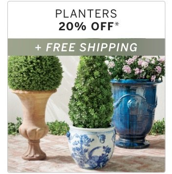 Planters 20% off + Free shipping*