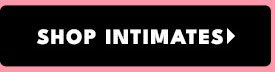 Shop Intimates