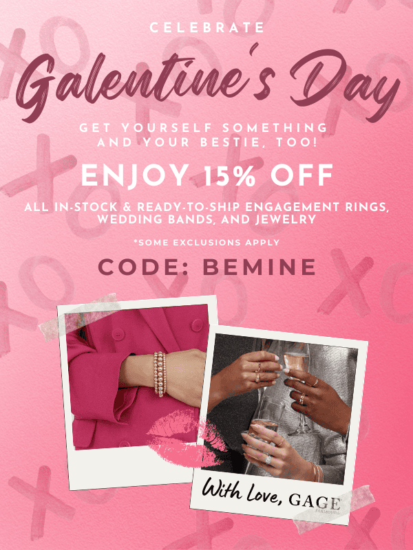 Celebrate Galentine's Day. 15% Off In-Stock & Ready-To-Ship Items. Code: BEMINE