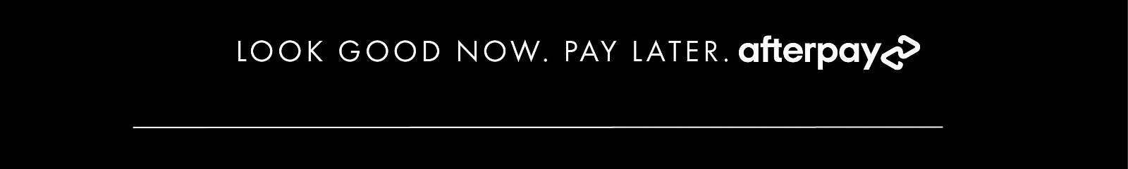 Look Good Now. Pay Later with Afterpay >> Shop Generation Love Clothing