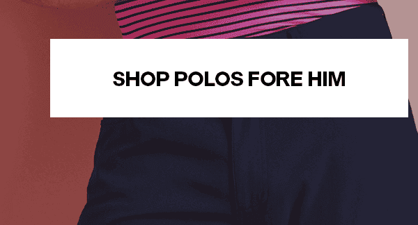 SHOP POLOS FORE HIM
