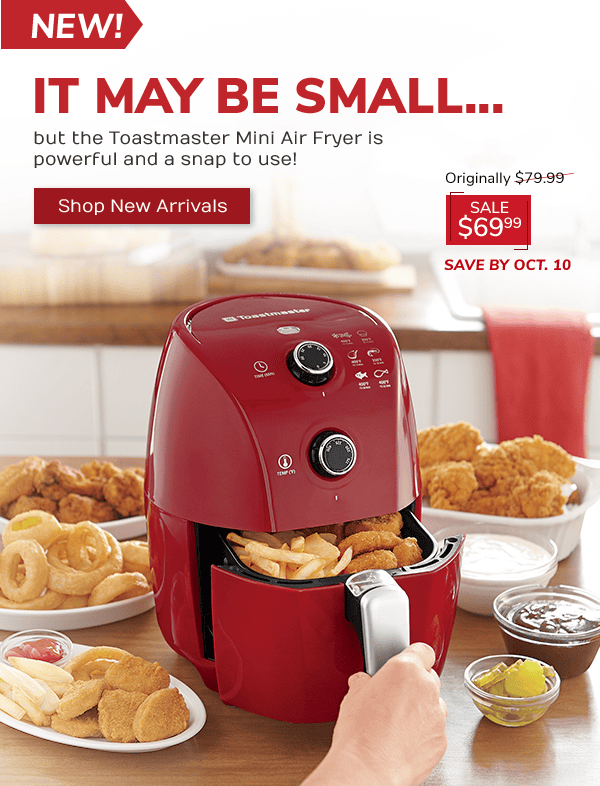 NEW! It May Be Small...but the Toastmaster Mini Air Fryer is powerful and a snap to use! - Shop New Arrivals