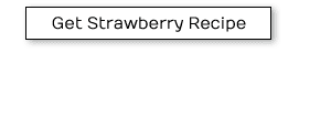 Get Strawberry Recipe