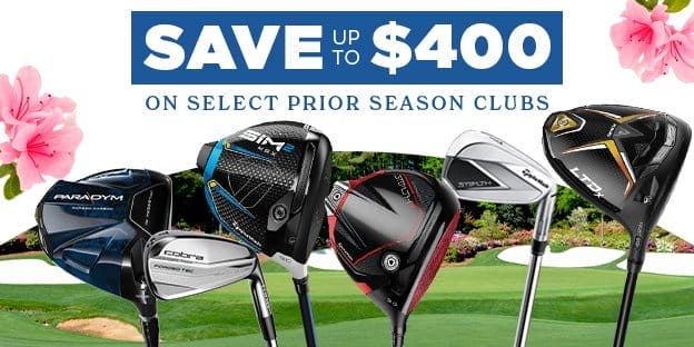 Save up to \\$400 on Select Prior Season Clubs