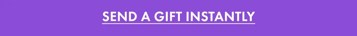 Send A Gift Instantly