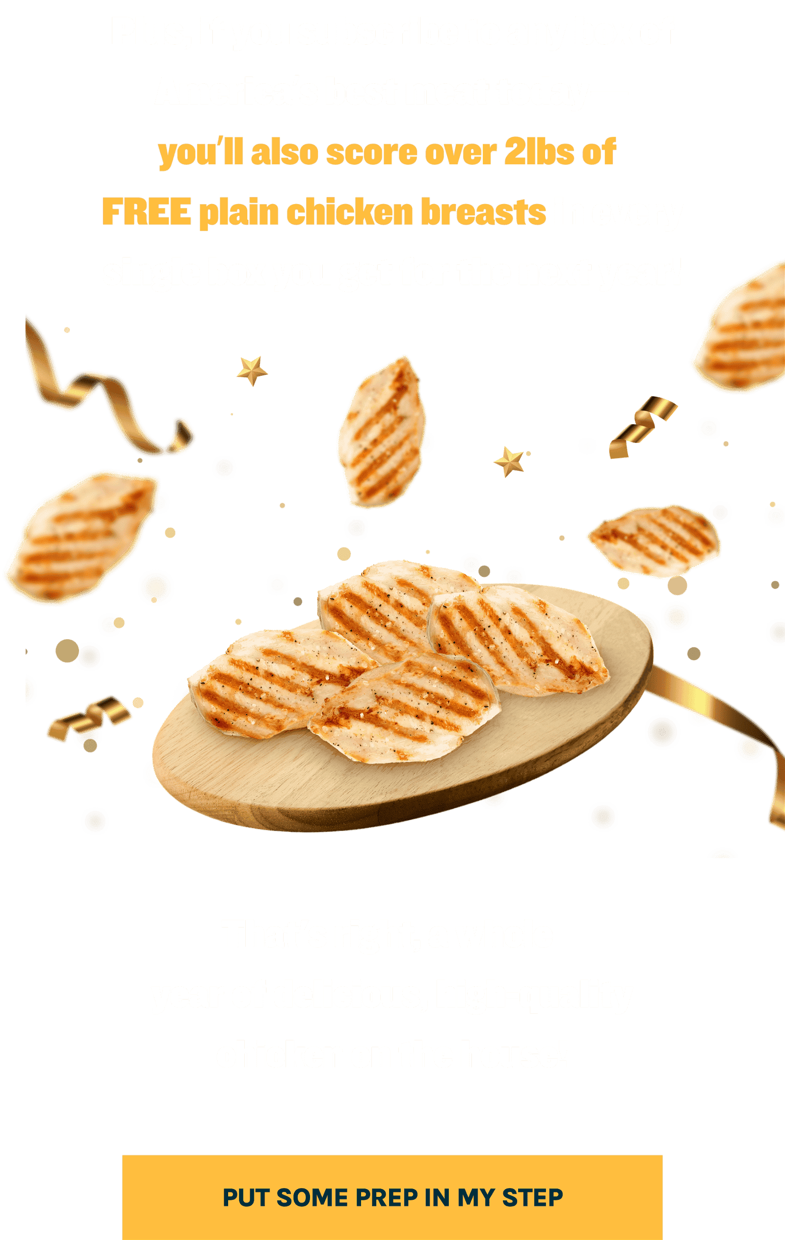 Get FREE Chicken for 1 year when you subscribe!