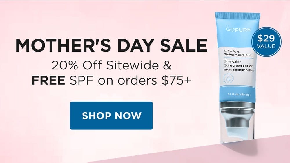 Mother's Day Sale: 20% Off Sitewide + Free SPF on orders over \\$75