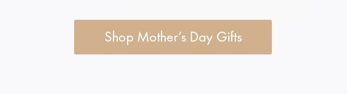 Shop mother's day gifts
