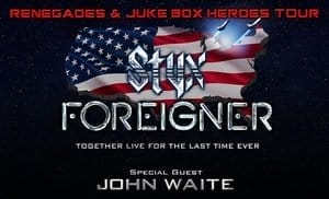 Styx & Foreigner w/John Waite