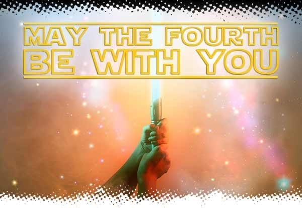 Maythe Fourth Be With You